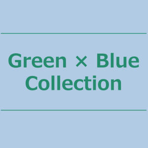 【NEWS】Green×Blue Collection〈直営店共通〉
