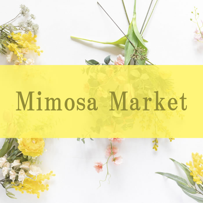 【NEWS】Mimosa Market〈直営店共通〉