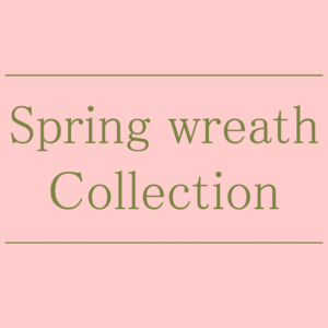 【NEWS】Spring Wreath Collection〈直営店共通〉